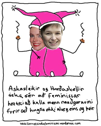 Askasleikir og Hurðaskellir óska sér að femínistar hætti að kalla menn nauðgaravini fyrir að hugsa ekki alveg eins og þeir.